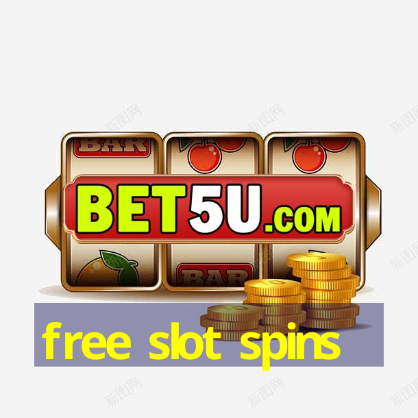 free slot spins